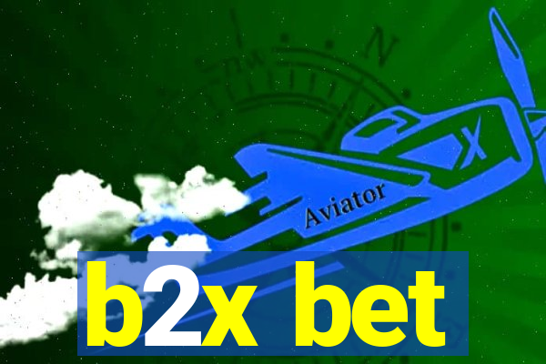 b2x bet